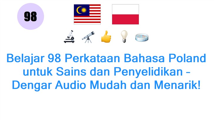 Belajar 98 Perkataan Bahasa Poland untuk Sains dan Penyelidikan – Dengar Audio Mudah dan Menarik!
